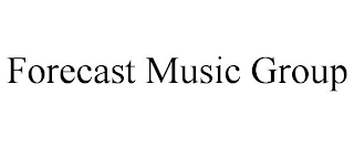 FORECAST MUSIC GROUP