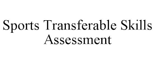 SPORTS TRANSFERABLE SKILLS ASSESSMENT