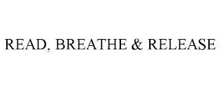 READ, BREATHE & RELEASE