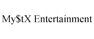 MY$TX ENTERTAINMENT