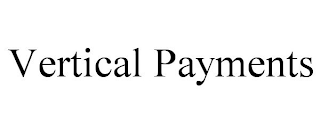 VERTICAL PAYMENTS