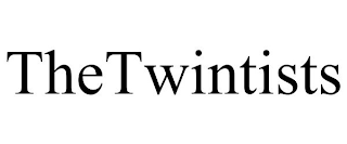 THETWINTISTS