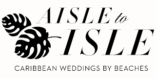 AISLE TO ISLE CARIBBEAN WEDDINGS BY BEACHES