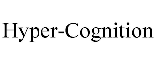 HYPER-COGNITION