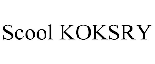 SCOOL KOKSRY