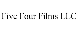 FIVE FOUR FILMS LLC