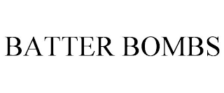 BATTER BOMBS