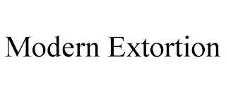 MODERN EXTORTION