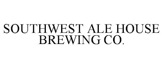 SOUTHWEST ALE HOUSE BREWING CO.