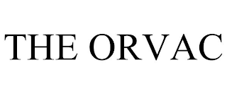 THE ORVAC