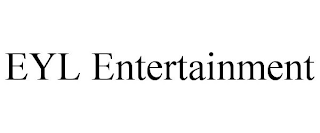 EYL ENTERTAINMENT