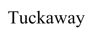 TUCKAWAY