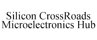 SILICON CROSSROADS MICROELECTRONICS HUB