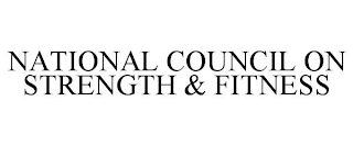 NATIONAL COUNCIL ON STRENGTH & FITNESS