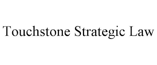 TOUCHSTONE STRATEGIC LAW