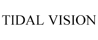 TIDAL VISION