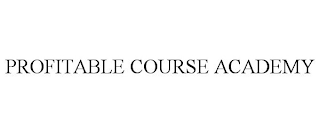 PROFITABLE COURSE ACADEMY