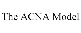 THE ACNA MODEL