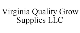 VIRGINIA QUALITY GROW SUPPLIES LLC