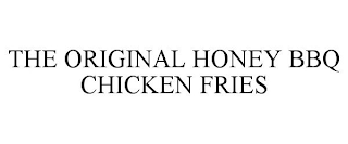 THE ORIGINAL HONEY BBQ CHICKEN FRIES