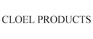 CLOEL PRODUCTS