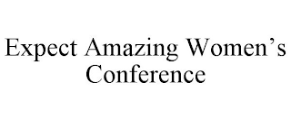 EXPECT AMAZING WOMEN'S CONFERENCE