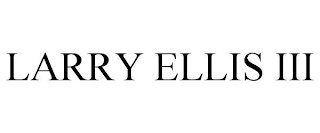 LARRY ELLIS III