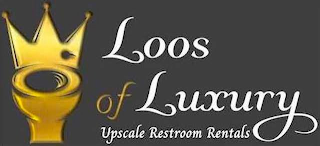 LOOS OF LUXURY UPSCALE RESTROOM RENTALS