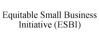 EQUITABLE SMALL BUSINESS INITIATIVE (ESBI)