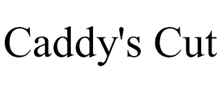 CADDY'S CUT