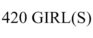420 GIRL(S)