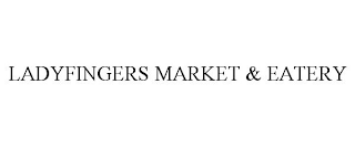 LADYFINGERS MARKET & EATERY