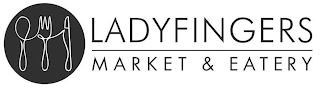 LADYFINGERS MARKET & EATERY