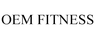 OEM FITNESS