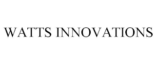 WATTS INNOVATIONS