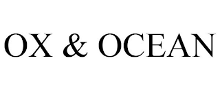 OX & OCEAN