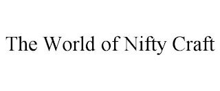 THE WORLD OF NIFTY CRAFT