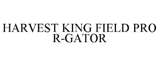 HARVEST KING FIELD PRO R-GATOR