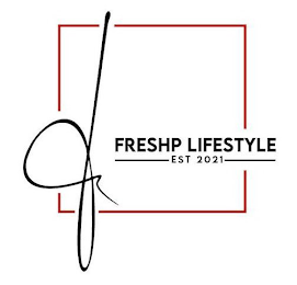 FRESHP LIFESTYLE EST 2021 J