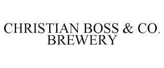 CHRISTIAN BOSS & CO. BREWERY