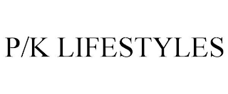 P/K LIFESTYLES