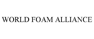 WORLD FOAM ALLIANCE