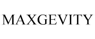 MAXGEVITY