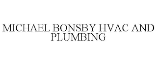 MICHAEL BONSBY HVAC AND PLUMBING