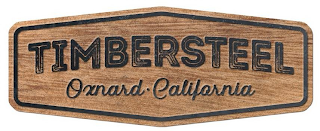 TIMBERSTEEEL OXNARD CALIFORNIA