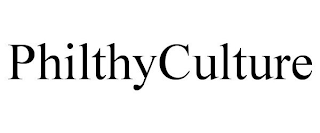 PHILTHYCULTURE