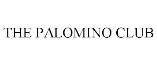 THE PALOMINO CLUB