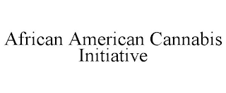 AFRICAN AMERICAN CANNABIS INITIATIVE