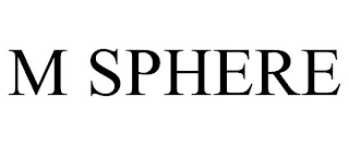 M SPHERE