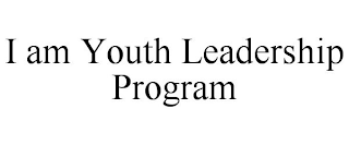 I AM YOUTH LEADERSHIP PROGRAM